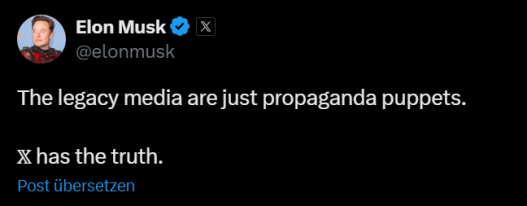 Ein Tweet von Elon Musk: "The legacy media are just propaganda puppets. x has the truth"