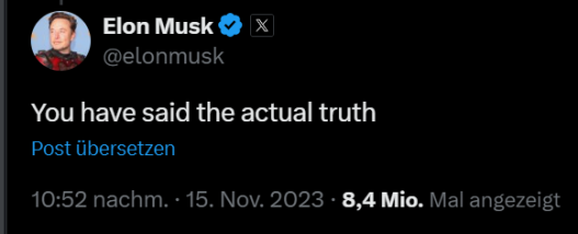 Ein Tweet von Elon Musk: "You have said the actual truth"