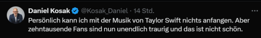 Ein Tweet von Kanzlersprecher Daniel Kosak. Er beginnt mit: "Persönlich kann ich mit der Musik von Taylor Swift nichts anfangen."